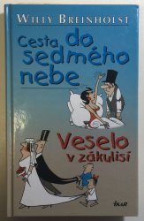 Cesta do sedmého nebe, Veselo v zákulisí - 