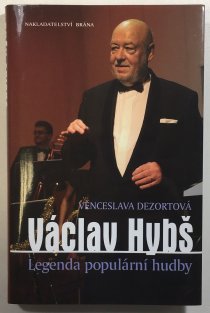 Václav Hybš - Legenda populární hudby