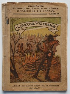 Lovcova výstraha / Doly v pustině