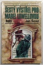 Šestý výstřel pro Mabel Lowellovou - 