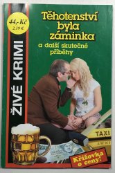 Těhotenství byla záminka - 
