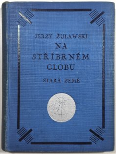 Na stříbrném globu III. - Stará Země
