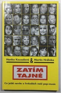 Zatím tajné - Co ještě nevíte o hvězdách naší pop-music