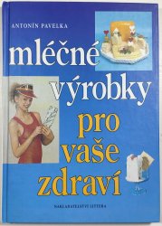 Mléčné výrobky pro vaše zdraví - 