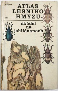 Atlas lesního hmyzu - škůdci na jehličnanech