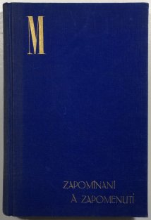 Zapomínaní a zapomenutí (oni a já II.)