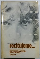 Recitujeme ... - Repertoárový sborník pro kolektivní a sólový dětský přednes