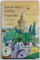 Šakalí léta - Pelíšky - Pupendo - Filmové povídky