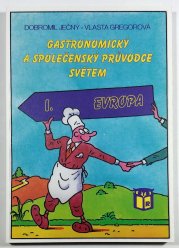 Gastronomický a společenský průvodce světem - I. Evropa - 