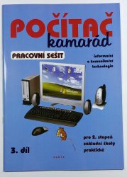 Počítač kamarád 3. díl - pracovní sešit,  informační a komunikační technologie - ( pro 2. stupeň ZŠ praktické )