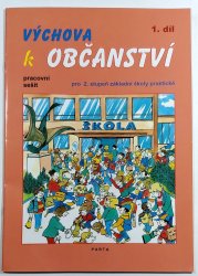 Výchova k občanství 1. díl - pracovní sešit pro 2. stupeň ZŠ praktické - 