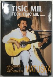 Tisíc mil, těch tisíc mil.... - 