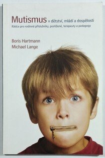 Mutismus v dětství, mládí a dospělosti