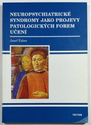 Neuropsychiatrické syndromy jako projevy patologických forem učení - 