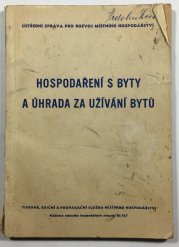 Hospodaření s byty a úhrada za užívání bytů - 