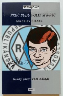 Proč budu volit SPR-RSČ