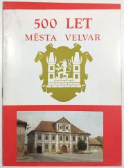 500 let mesta Velvar - Historie o ztracených tolarech - 