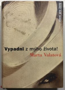 Vypadni z mýho života!