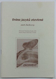 Brána jazyků otevřená aneb Záchvevy / aneb Poklad strýca Juráša