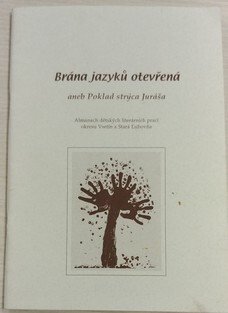 Brána jazyků otevřená aneb Záchvevy / aneb Poklad strýca Juráša