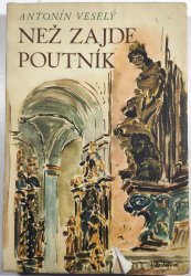 Než zajde poutník - 