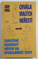 Chvála malých neřestí aneb zaručeně nezdravý návod na spokojenější život - 