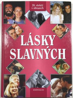 Lásky slavných - 20. století v obrazech