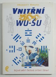 Vnitřní Wu - Šu - Bojové umění, dechová cvičení, zdraví