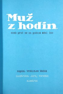 Muž z hodin aneb proč se na podzim mění čas