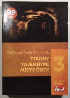 Toulky tajemnými místy Čech - Největší záhady 3