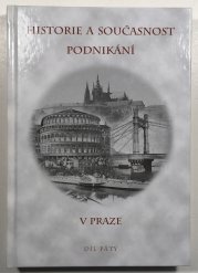 Historie a současnost podnikání v Praze - díl pátý - 