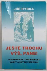 Ještě trochu výš, pane! - 