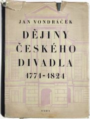 Dějiny českého divadla 1771-1824 - 