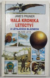 Malá kronika letectví 1: O létajících bláznech - 