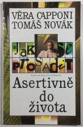 Jak se prosadit - Asertivne do života - 