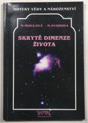 Skryté dimenze života - Doteky vědy a náboženství - 