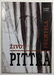 Život Přemysla Pittra - 