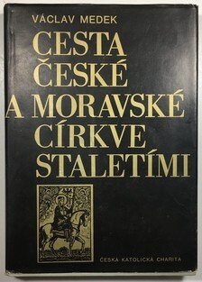 Cesta české a moravské církve staletími