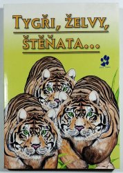 Tygři, želvy, štěňata... - 