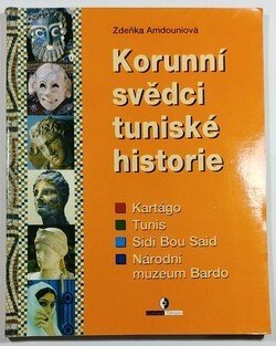 Korunní svědci tuniské historie