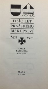 Tisíc let pražského biskupství 973 - 1973
