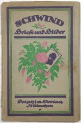 Schwind - Briefe und Bilder - Moritz von Schwind