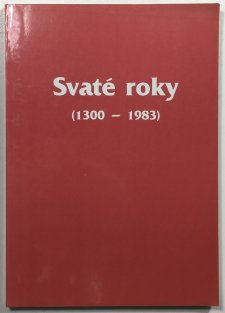 Svaté roky (1300 - 1983)