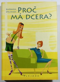Proč má dcera?