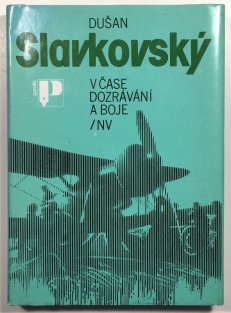 V čase dozrávání a boje