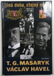 Jiná doba, stejný osud: T.G. Masaryk, Václav Havel - 