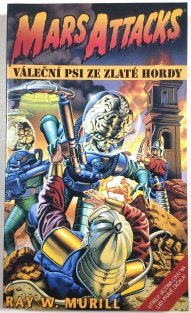 Mars Attack - Váleční psi ze Zlaté hordy