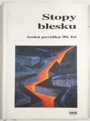 Stopy blesku - Česká povídka 90. let