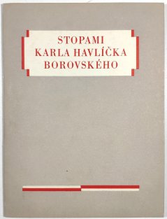 Stopami Karla Havlíčka Borovského