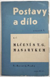 Postavy a dílo 1 - Mlčení s T. G. Masarykem - 